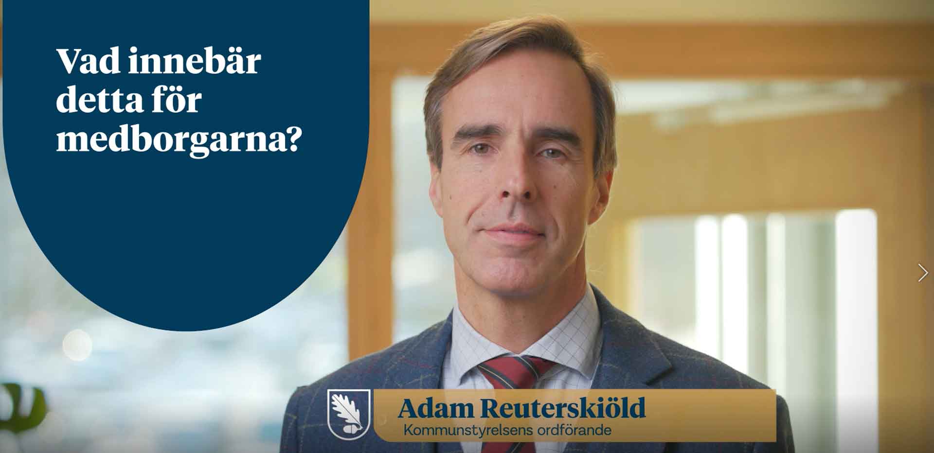 Adam Reuterskiöld (M). Kommunstyrelsens ordförande.